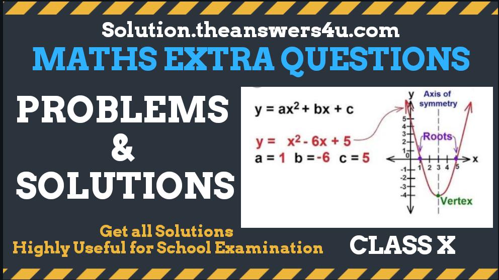 Quadratic Equations Class 10 Extra Questions Maths Chapter 4